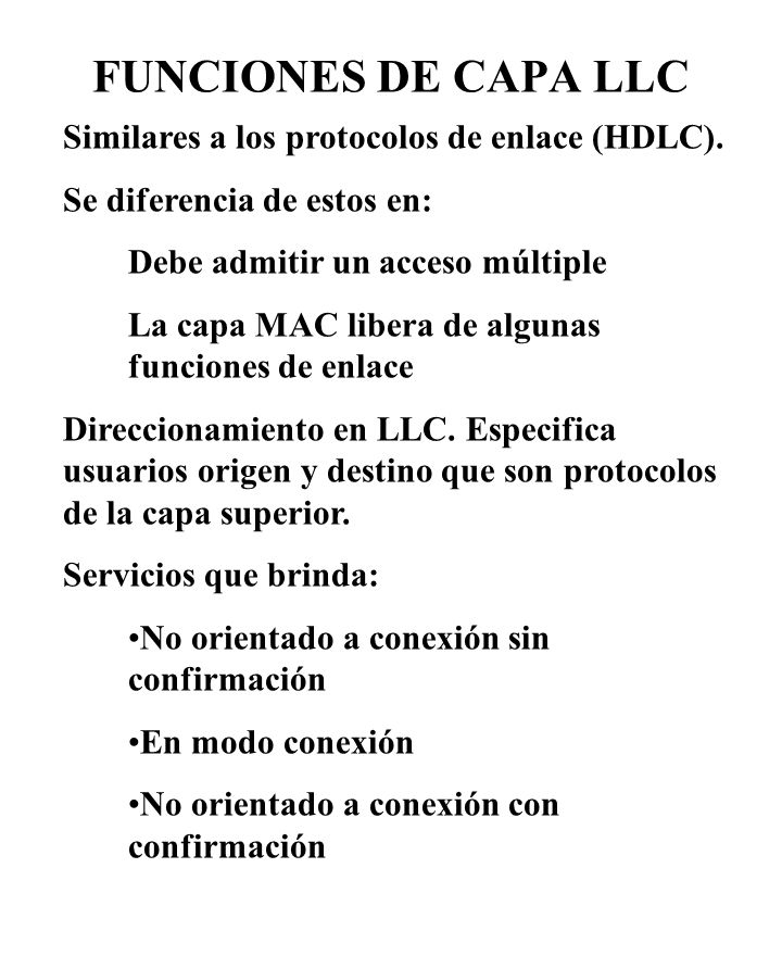 FUNCIONES DE CAPA LLC Similares a los protocolos de enlace (HDLC).