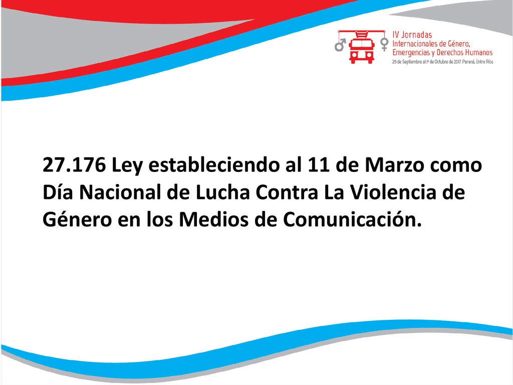 Ley estableciendo al 11 de Marzo como Día Nacional de Lucha Contra La Violencia de Género en los Medios de Comunicación.
