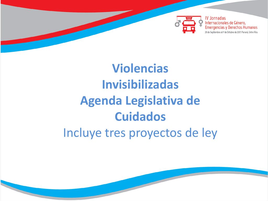 Violencias Invisibilizadas Agenda Legislativa de Cuidados Incluye tres proyectos de ley