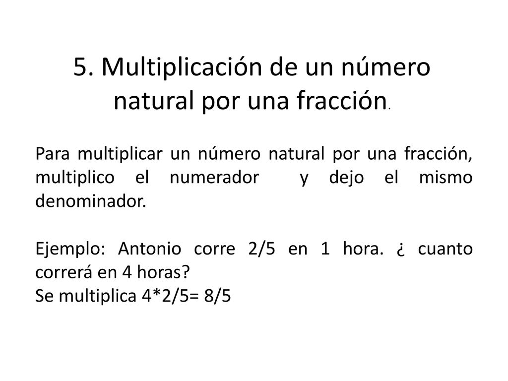 5. Multiplicación de un número natural por una fracción.