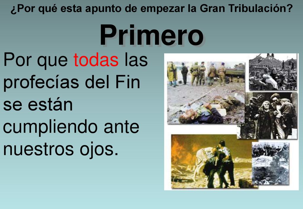 ¿Por qué esta apunto de empezar la Gran Tribulación