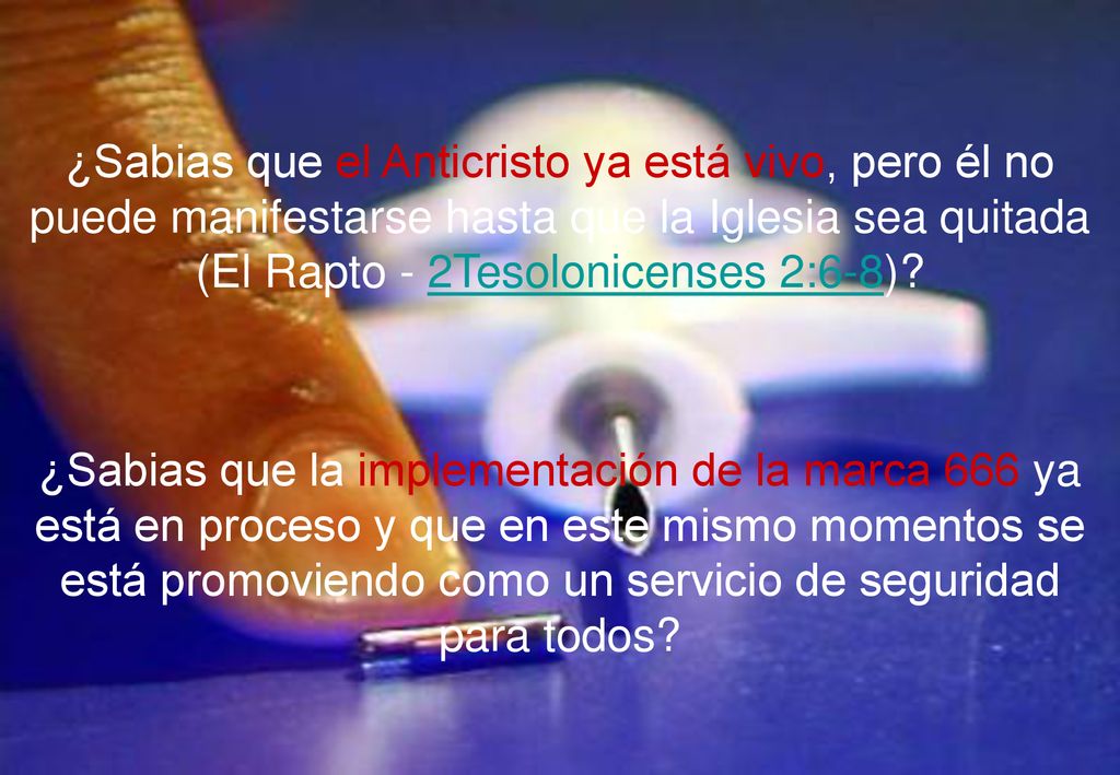 ¿Sabias que el Anticristo ya está vivo, pero él no puede manifestarse hasta que la Iglesia sea quitada (El Rapto - 2Tesolonicenses 2:6-8)