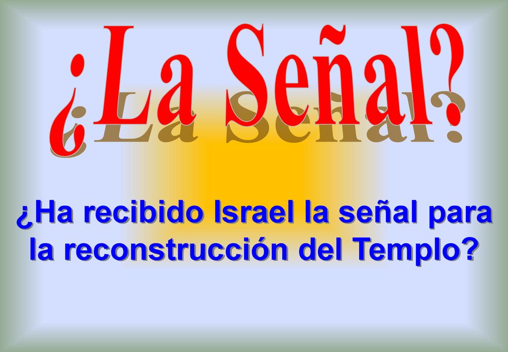 ¿Ha recibido Israel la señal para la reconstrucción del Templo