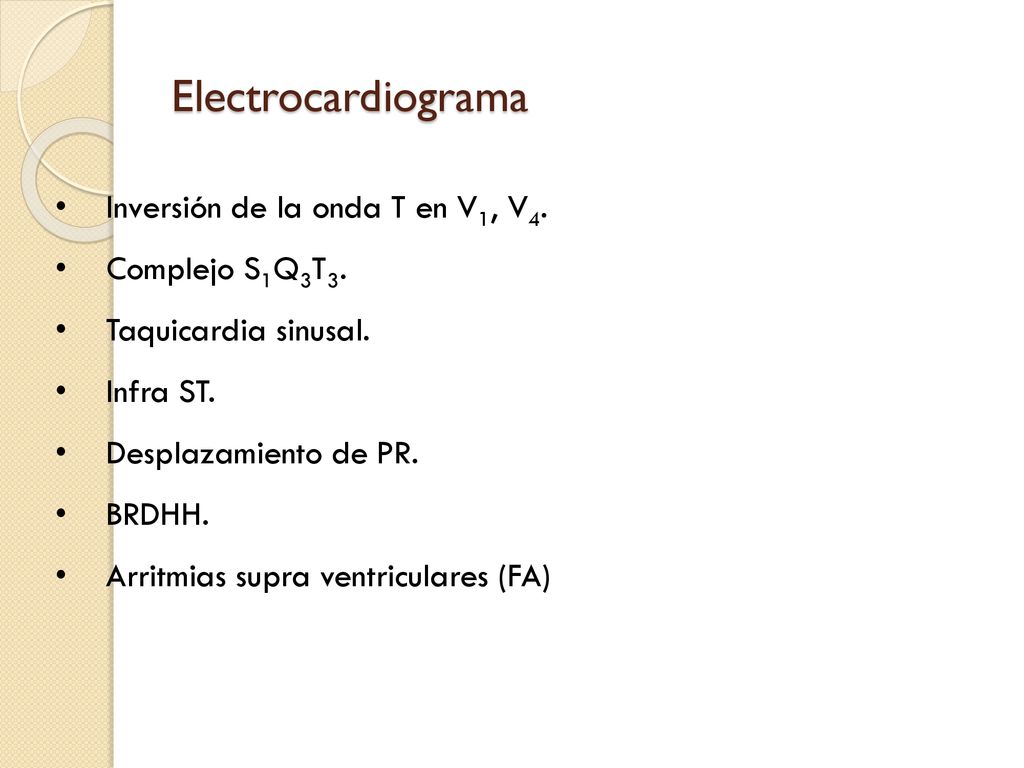 Electrocardiograma Inversión de la onda T en V1, V4. Complejo S1Q3T3.