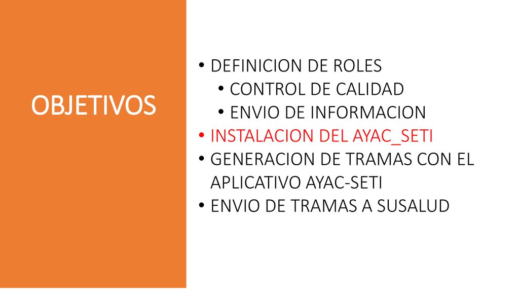 OBJETIVOS DEFINICION DE ROLES CONTROL DE CALIDAD ENVIO DE INFORMACION