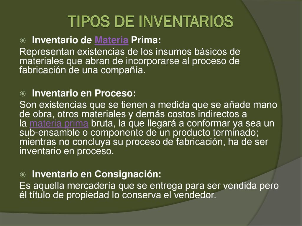 TIPOS DE INVENTARIOS Inventario de Materia Prima: