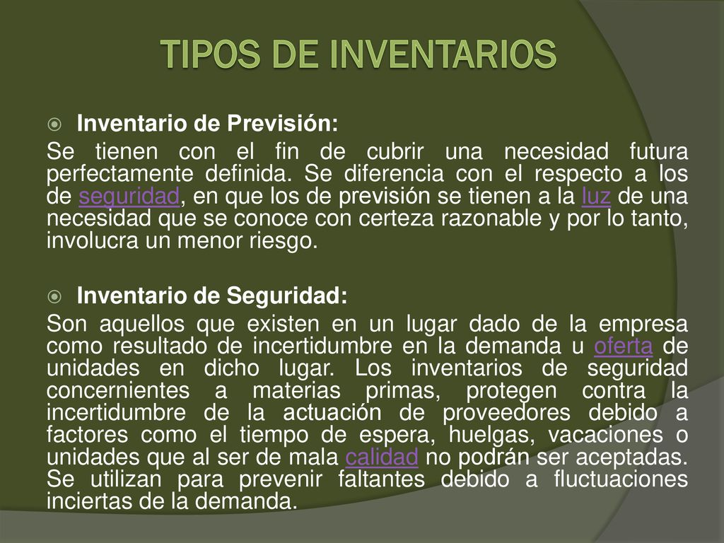 TIPOS DE INVENTARIOS Inventario de Previsión:
