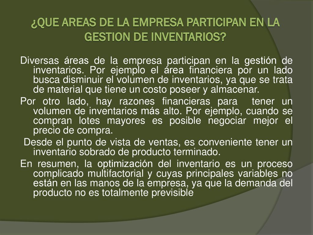 ¿QUE AREAS DE LA EMPRESA PARTICIPAN EN LA GESTION DE INVENTARIOS