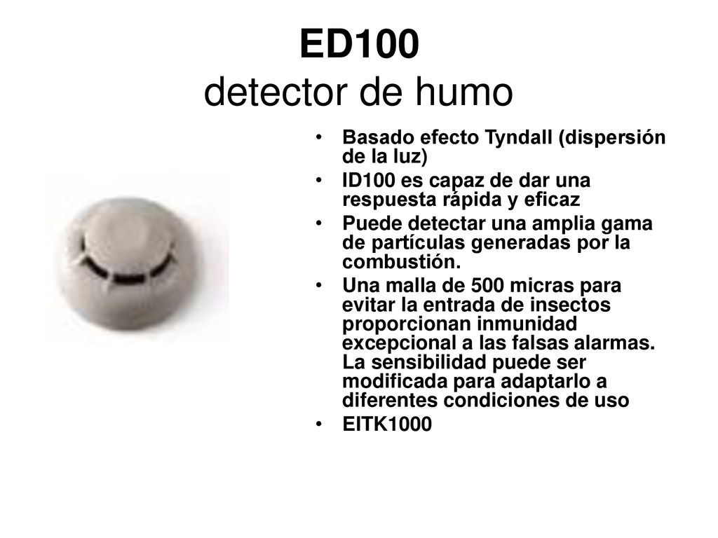 ED100 detector de humo Basado efecto Tyndall (dispersión de la luz)