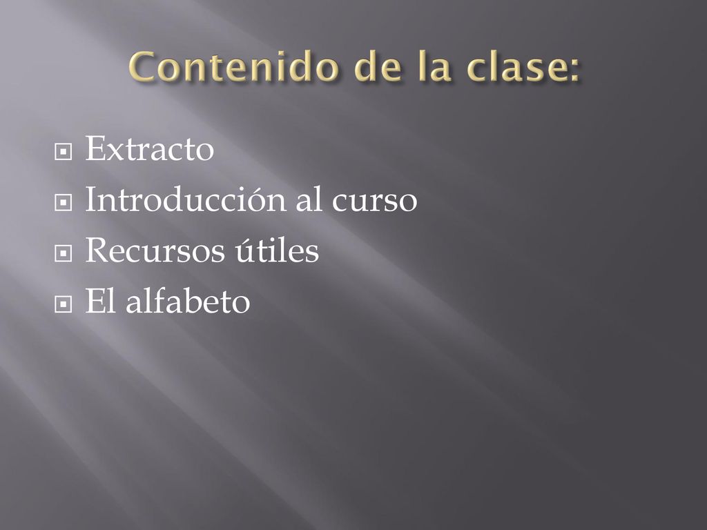 Contenido de la clase: Extracto Introducción al curso Recursos útiles