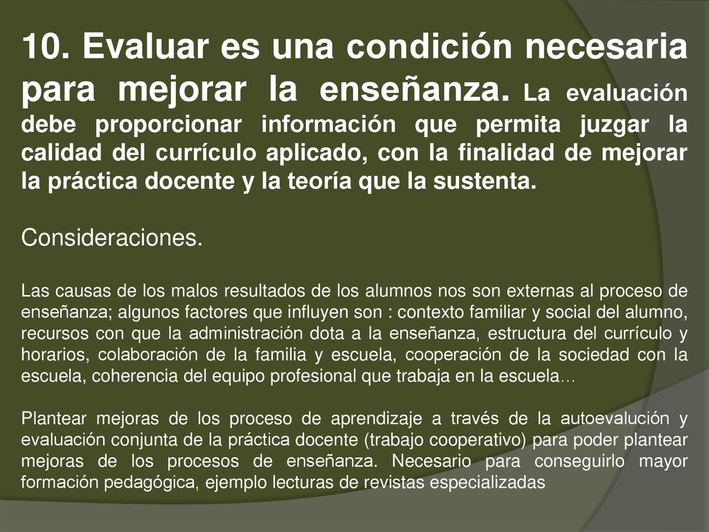 10. Evaluar es una condición necesaria para mejorar la enseñanza