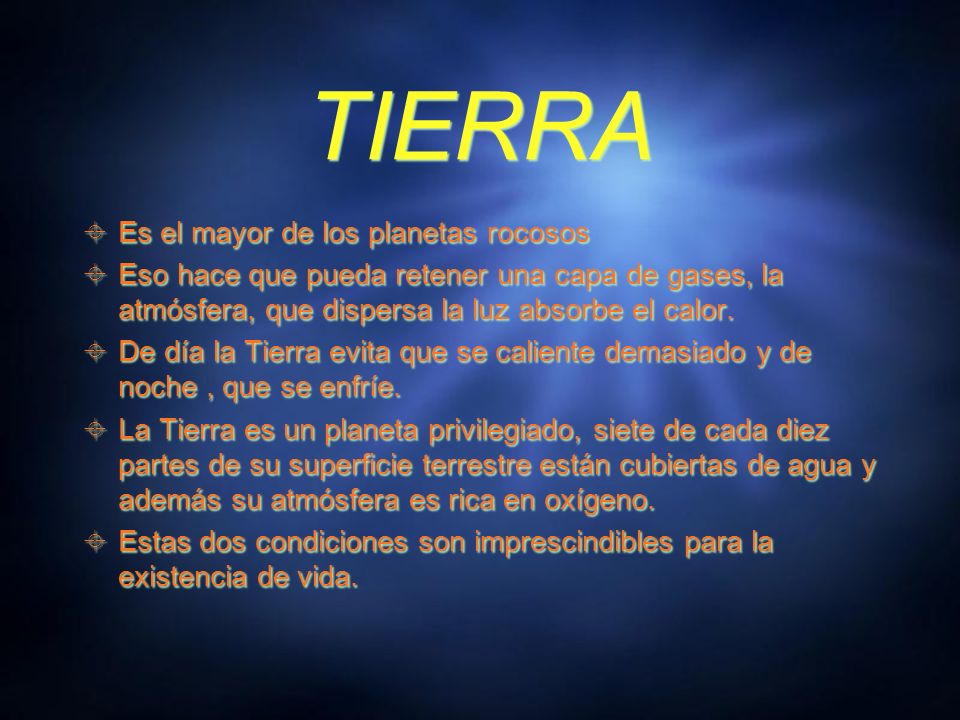 TIERRA Es el mayor de los planetas rocosos