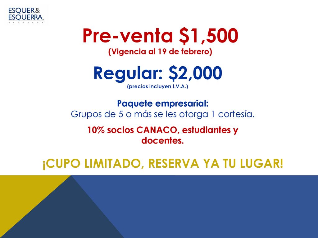 Pre-venta $1,500 Regular: $2,000 ¡CUPO LIMITADO, RESERVA YA TU LUGAR!