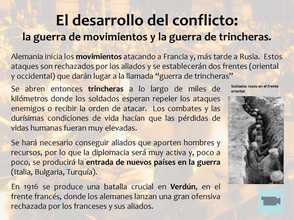 El desarrollo del conflicto: la guerra de movimientos y la guerra de trincheras.