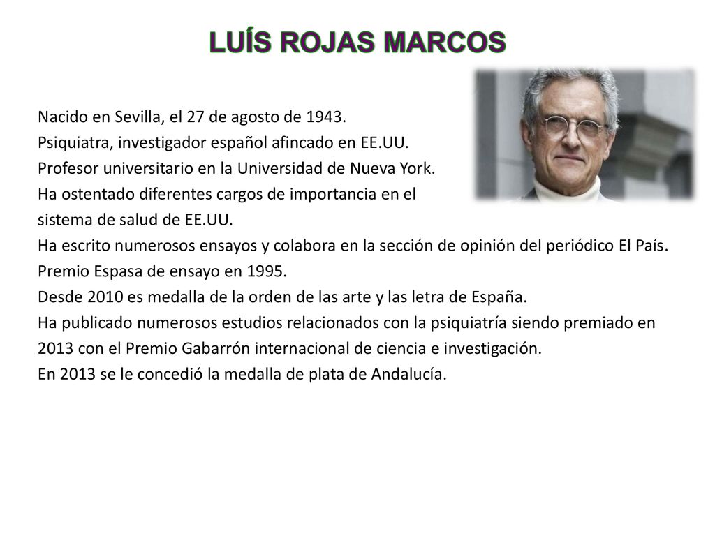 LUÍS ROJAS MARCOS Nacido en Sevilla, el 27 de agosto de 1943.