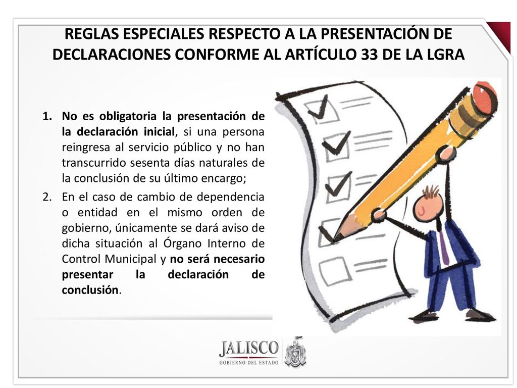 REGLAS ESPECIALES RESPECTO A LA PRESENTACIÓN DE DECLARACIONES CONFORME AL ARTÍCULO 33 DE LA LGRA