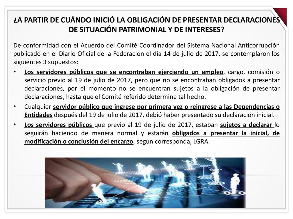 ¿A PARTIR DE CUÁNDO INICIÓ LA OBLIGACIÓN DE PRESENTAR DECLARACIONES DE SITUACIÓN PATRIMONIAL Y DE INTERESES
