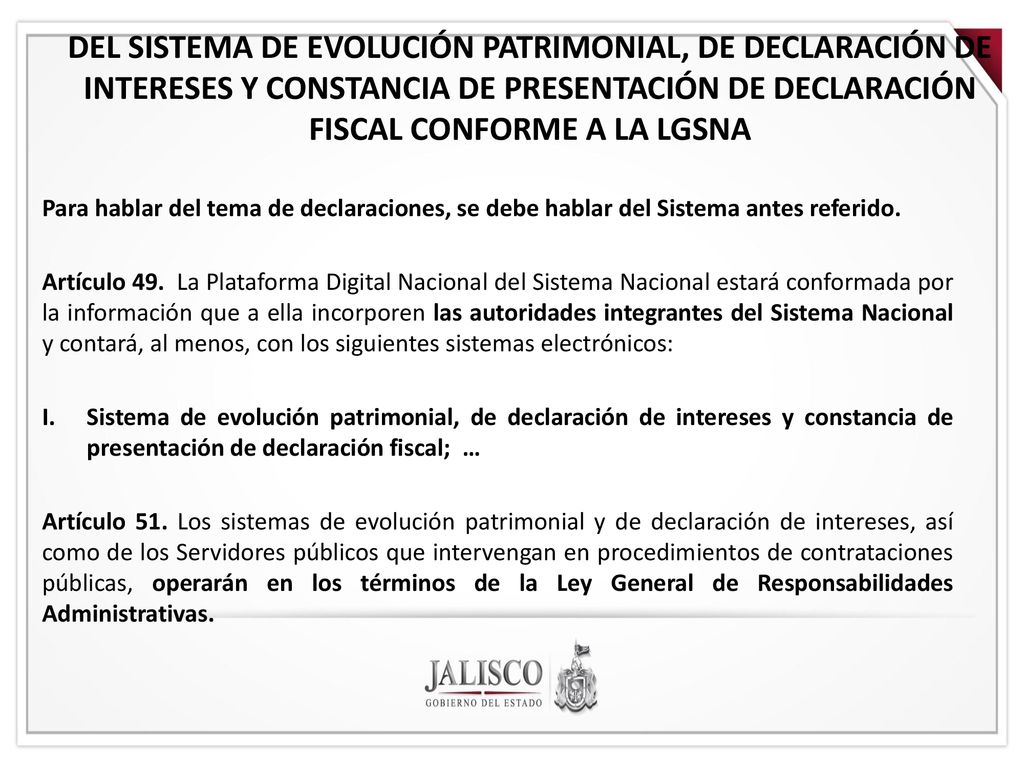DEL SISTEMA DE EVOLUCIÓN PATRIMONIAL, DE DECLARACIÓN DE INTERESES Y CONSTANCIA DE PRESENTACIÓN DE DECLARACIÓN FISCAL CONFORME A LA LGSNA