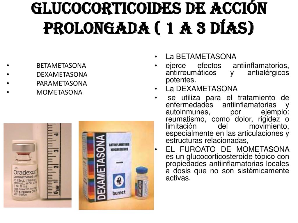 GLUCOCORTICOIDES DE ACCIÓN PROLONGADA ( 1 A 3 DÍAS)