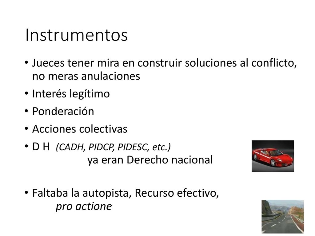 Instrumentos Jueces tener mira en construir soluciones al conflicto, no meras anulaciones. Interés legítimo.