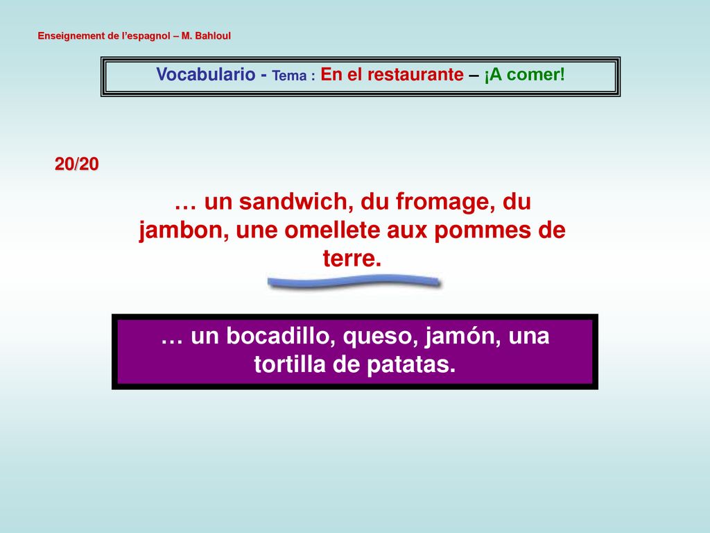 … un bocadillo, queso, jamón, una tortilla de patatas.