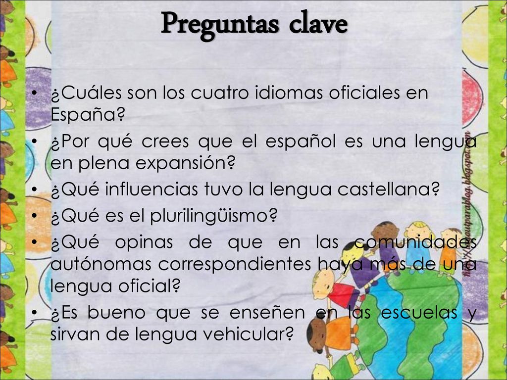 Preguntas clave ¿Cuáles son los cuatro idiomas oficiales en España