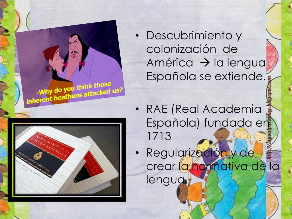 Descubrimiento y colonización de América  la lengua Española se extiende.