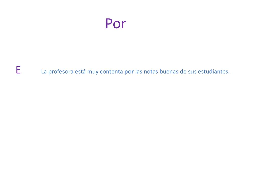 Por E La profesora está muy contenta por las notas buenas de sus estudiantes.