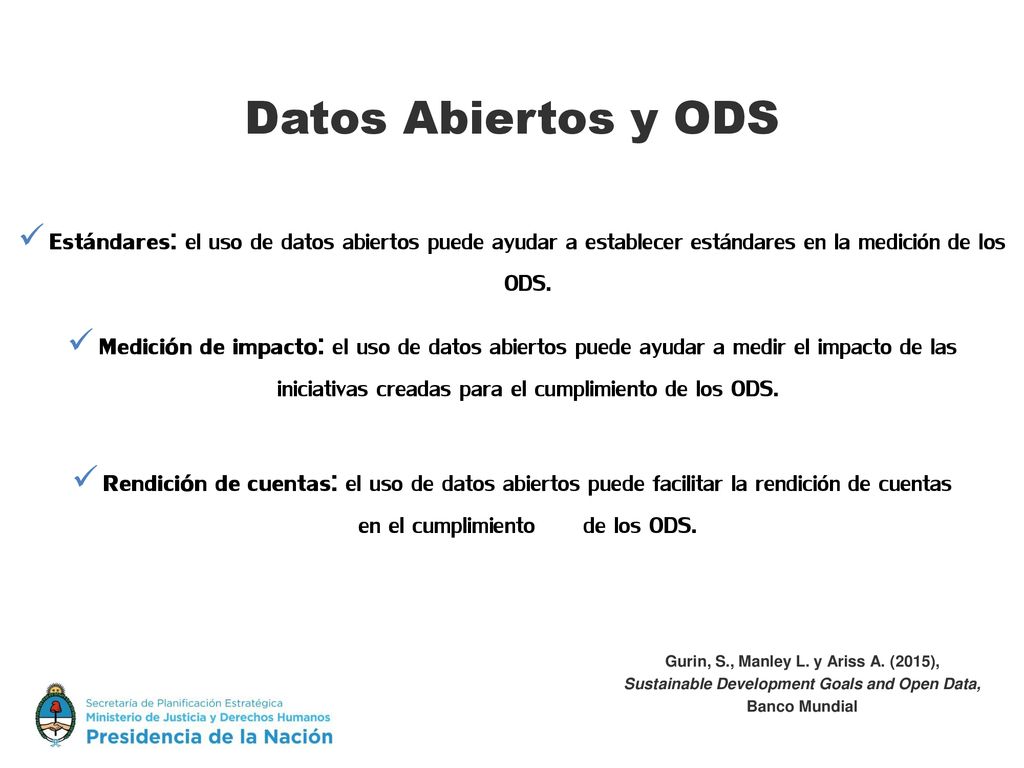 Datos Abiertos y ODS Estándares: el uso de datos abiertos puede ayudar a establecer estándares en la medición de los ODS.