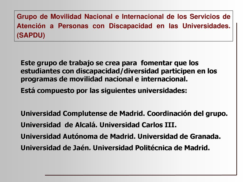 Grupo de Movilidad Nacional e Internacional de los Servicios de Atención a Personas con Discapacidad en las Universidades. (SAPDU)