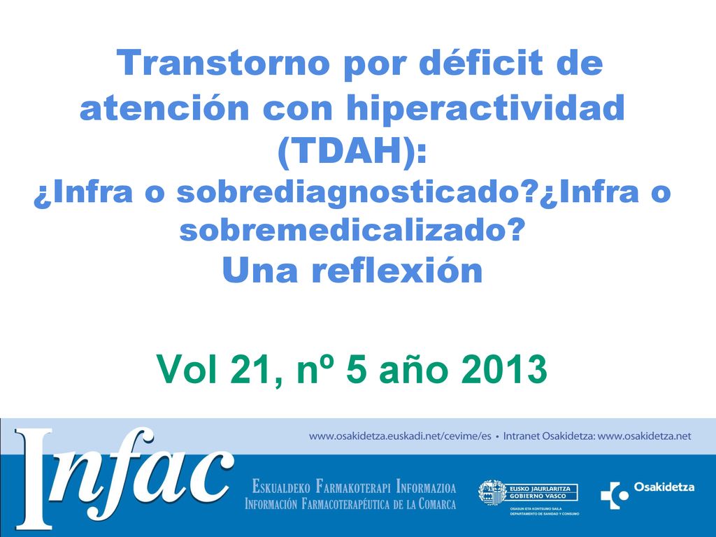 Transtorno por déficit de atención con hiperactividad (TDAH): ¿Infra o sobrediagnosticado ¿Infra o sobremedicalizado.