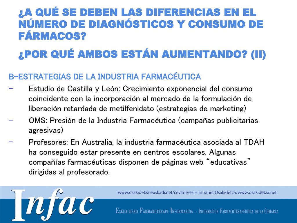 ¿A QUÉ SE DEBEN LAS DIFERENCIAS EN EL NÚMERO DE DIAGNÓSTICOS Y CONSUMO DE FÁRMACOS ¿POR QUÉ AMBOS ESTÁN AUMENTANDO (II)