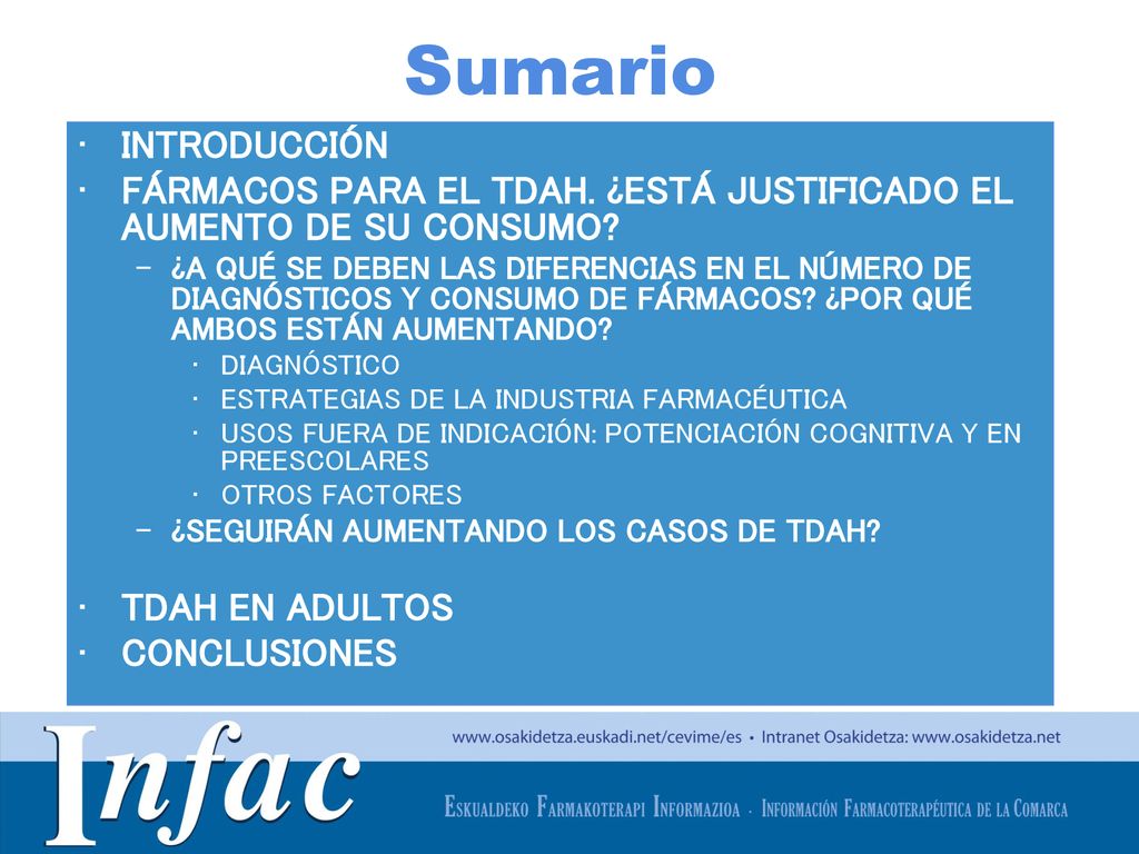Sumario INTRODUCCIÓN. FÁRMACOS PARA EL TDAH. ¿ESTÁ JUSTIFICADO EL AUMENTO DE SU CONSUMO