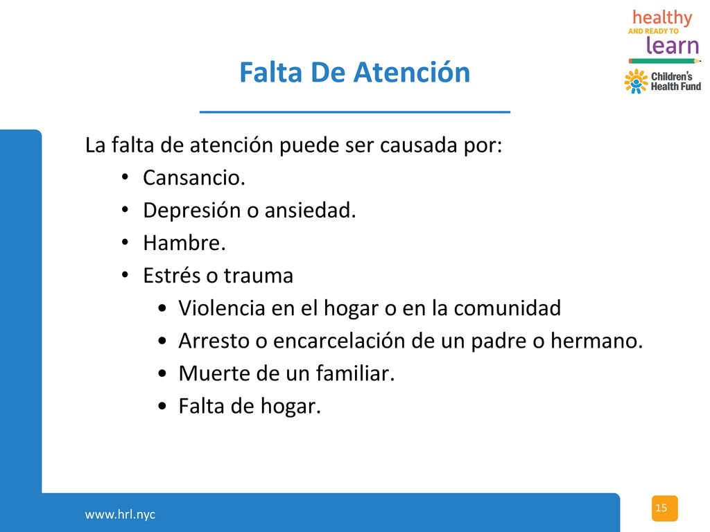 Falta De Atención La falta de atención puede ser causada por: