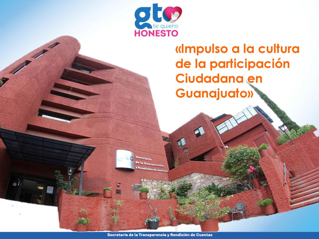 «Impulso a la cultura de la participación Ciudadana en Guanajuato»
