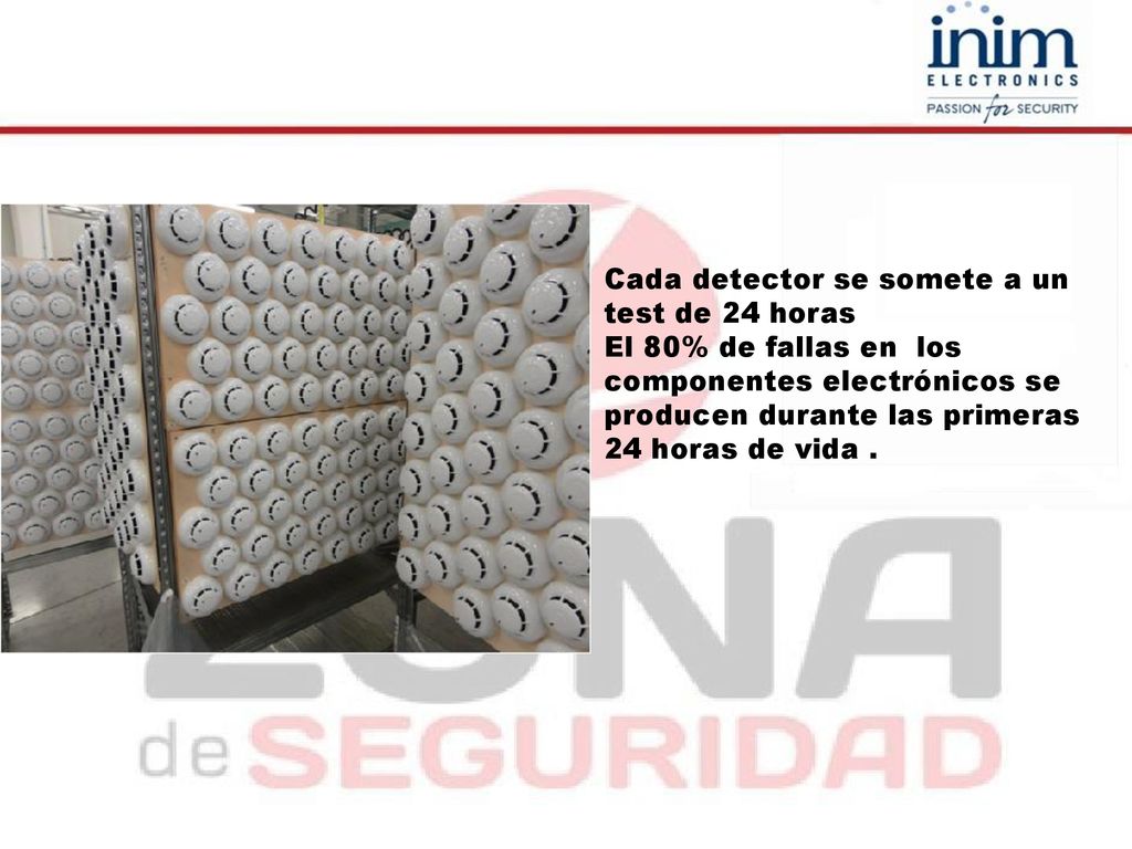 Cada detector se somete a un test de 24 horas