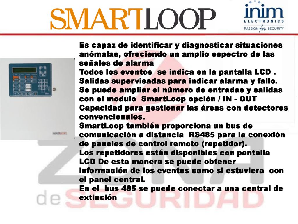 Es capaz de identificar y diagnosticar situaciones anómalas, ofreciendo un amplio espectro de las señales de alarma