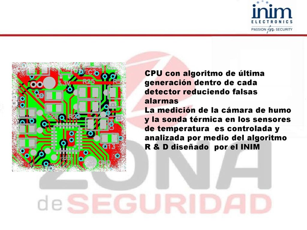 CPU con algoritmo de última generación dentro de cada detector reduciendo falsas alarmas