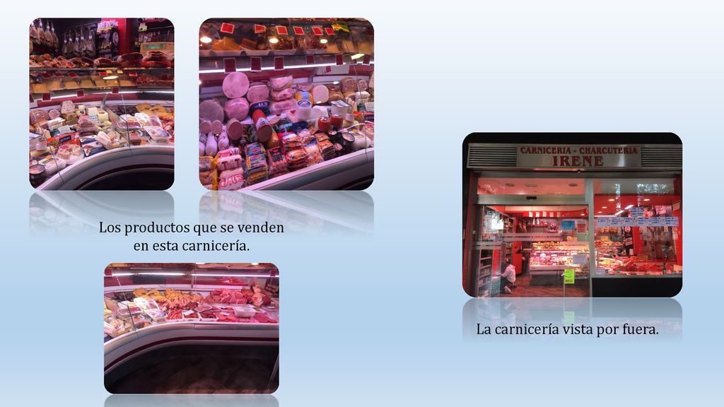 Los productos que se venden en esta carnicería.