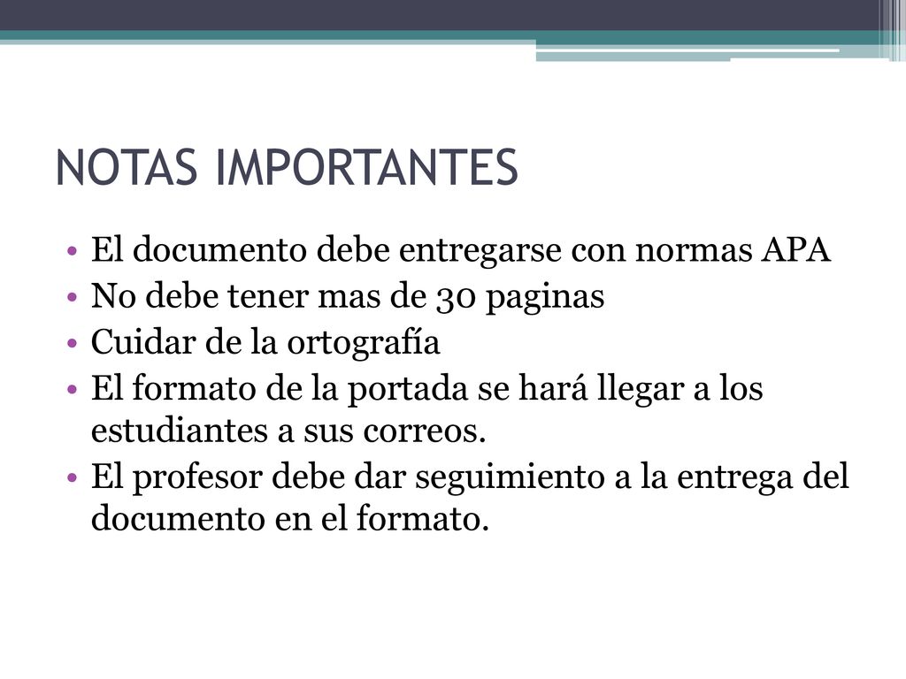 NOTAS IMPORTANTES El documento debe entregarse con normas APA