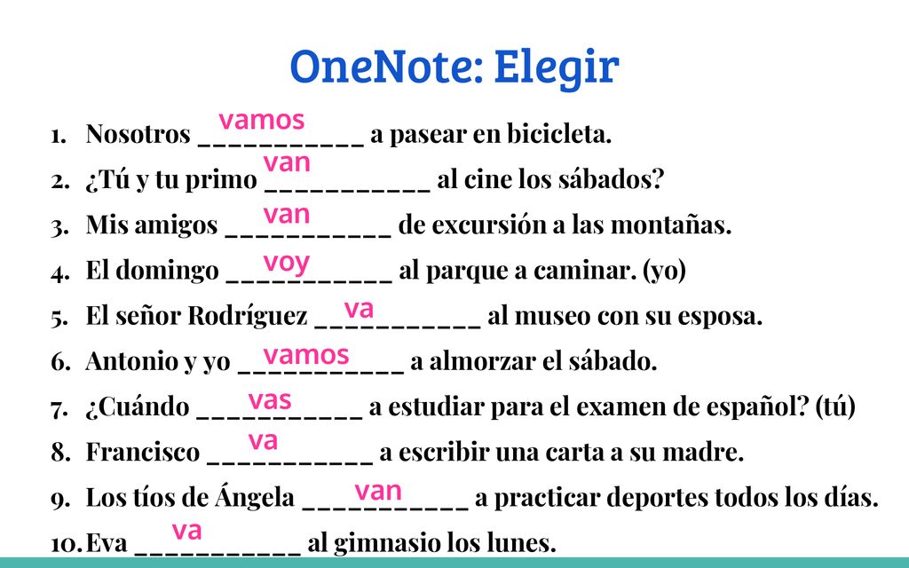OneNote: Elegir vamos van van voy va vamos vas va van va