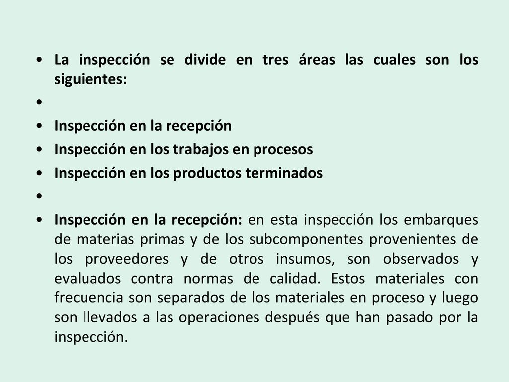 La inspección se divide en tres áreas las cuales son los siguientes: