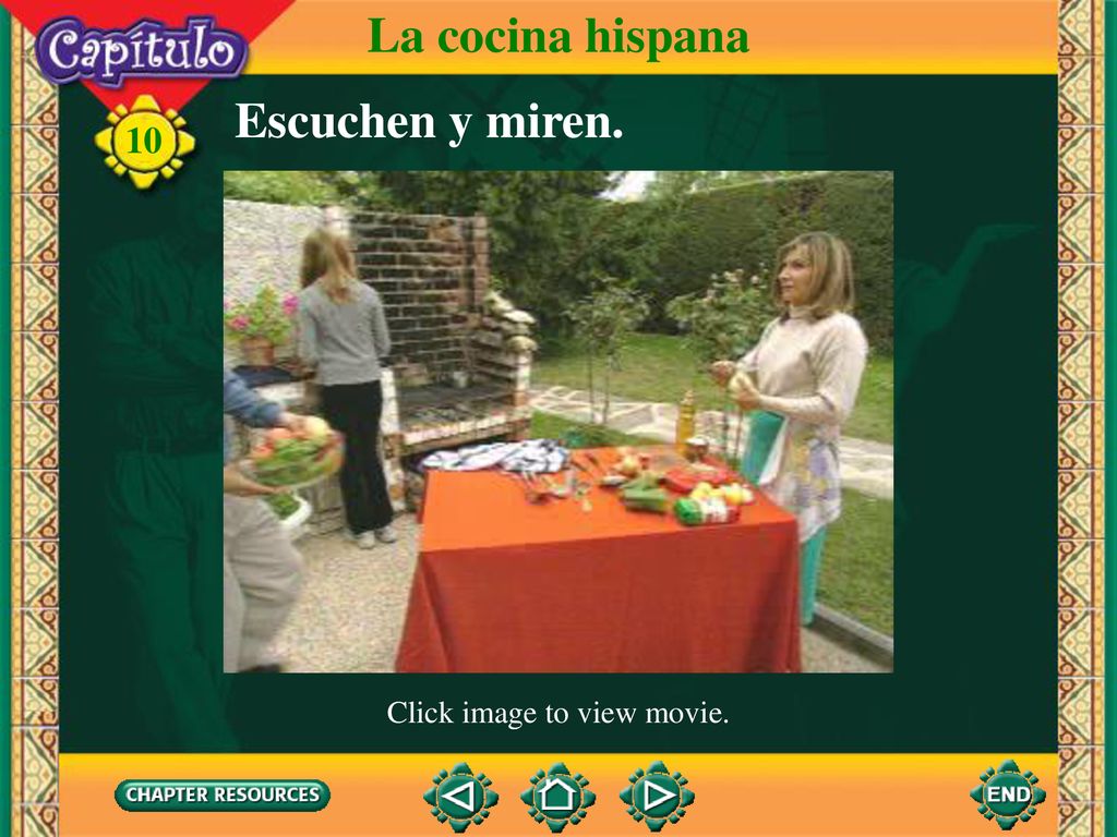 La cocina hispana Escuchen y miren. Click image to view movie.