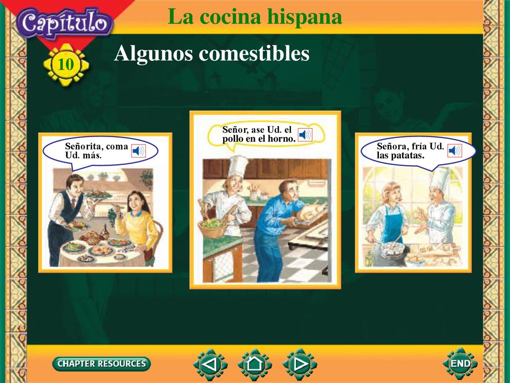 La cocina hispana Algunos comestibles Señor, ase Ud. el