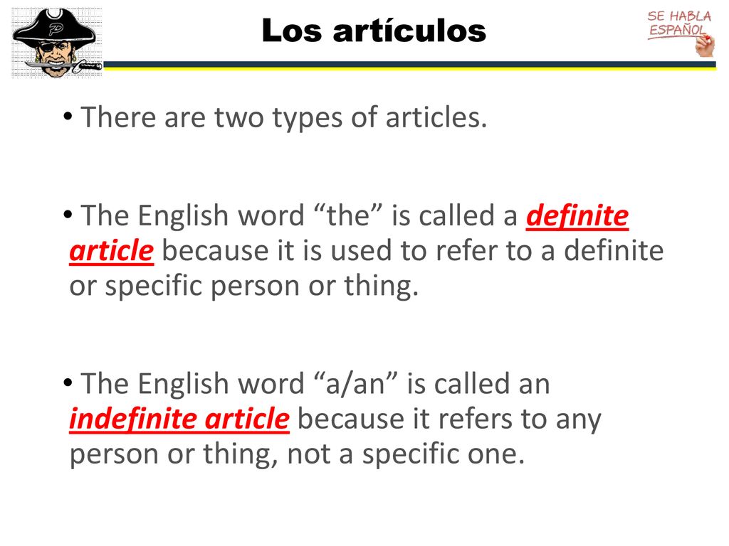 Los artículos There are two types of articles.