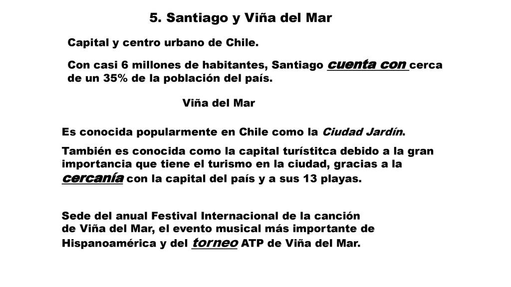 5. Santiago y Viña del Mar Capital y centro urbano de Chile.