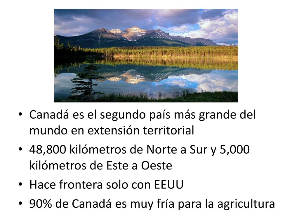 Canadá es el segundo país más grande del mundo en extensión territorial