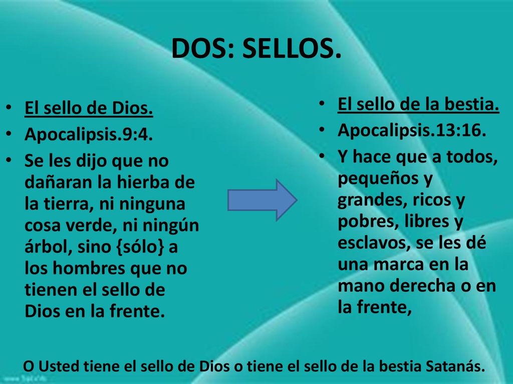 DOS: SELLOS. El sello de la bestia. El sello de Dios.