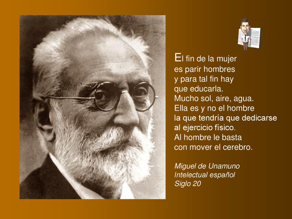 El fin de la mujer es parir hombres y para tal fin hay que educarla.