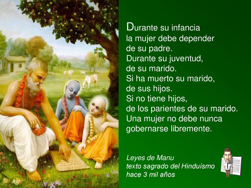 Durante su infancia la mujer debe depender de su padre.